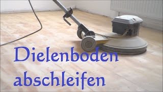 Anleitung Dielenboden schleifen  Dielenboden abschleifen  Dielenboden renovieren [upl. by Imoin263]