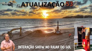 Atualização 53  Engorda da Praia de Ponta Negra  LINDO RAIAR DO SOL E INTERAÇÃO TOP COM HOLANDESES [upl. by Rahas]