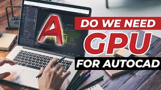 Do we need graphics card for AutoCAD 2D and 3D Modelling in AutoCAD [upl. by Elfie]