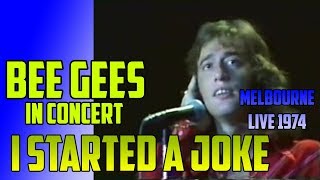 BEE GEES  I Started A Joke LIVE  Melbourne 1974 Concert 1116 [upl. by Mandie371]