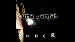 Zona Ganjah  Conquista Poder 03 [upl. by Etnuhs]