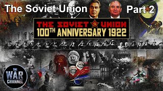 The Soviet Union  Part 2  100th Anniversary 1922  Full Documentary [upl. by Iey]