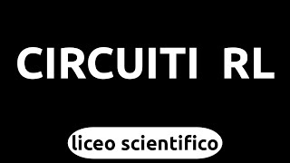 Teoria  Circuiti RL [upl. by Enilav]