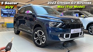 2023 Citroen C3 Aircross Max 5 Seater Price amp Features ❤️ C3 Aircross Top Model [upl. by Airitac478]