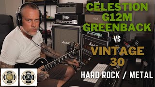 Celestion G12M GREENBACK vs VINTAGE 30  Part 2 Hard Rock  Metal [upl. by Traggat]