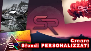 Creare Sfondi PERSONALIZZATI per Android iPhone e PC [upl. by Enialb617]