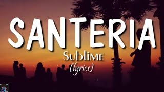 SANTERIA SUBLIME LYRICS [upl. by Rafter148]