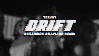 Teejay  Drift Neillusion Amapiano Remix [upl. by Nelyaw]