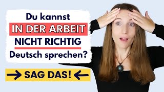 IN DER ARBEIT richtig Deutsch sprechen ➔ Tipps für eine gute Kommunikation im Job 🇩🇪 [upl. by Fredella]