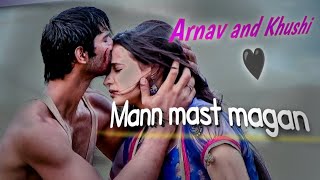 Arnav and Khushi  Mann mast magan vm🥰arshi ipkknd [upl. by Bullivant529]