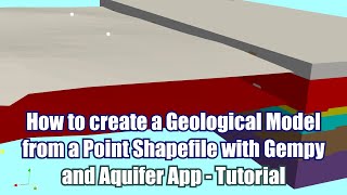 How to create a Geological Model from a Point Shapefile with Gempy and Aquifer App  Tutorial [upl. by Hopkins555]