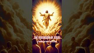 quotThe Ascension of Jesus A Promise of Hope and Returnquot shorts bible biblestories [upl. by Nesrac]