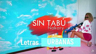 Perro sin tabú  Nakary  LETRA [upl. by Eibloc]