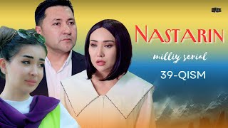 Nastarin 39qism milliy serial  Настарин 39қисм миллий сериал [upl. by Niple39]