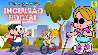 Turma da Mônica em INCLUSÃO SOCIAL  Uma Visão Geral [upl. by Daph749]