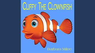 Cliffy the Clownfish [upl. by Fanestil]