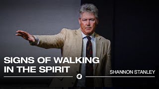 Signs of Walking in the Spirit  Pastor Shannon Stanley [upl. by Odrahcir796]