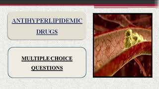 ANTIHYPERLIPIDEMIC DRUGS  MCQ  DYSLIPIDEMIA DRUGS  ANTILIPIDEMIC DRUGS [upl. by Meggs]