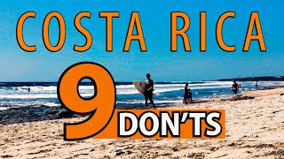 Top 9 DONTS YOU NEED TO KNOW In Costa Rica [upl. by Hector]