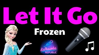 Frozen  Let It Go Idina Menzel Lyrics Karaoke [upl. by Eatnahs]