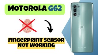 Fingerprint Sensor Not Working  Fingerprint sensor issues solution Motorola G62 [upl. by Nilra4]