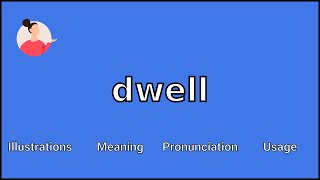 DWELL  Meaning and Pronunciation [upl. by Costanza]