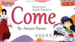 Come  Amuro Namie 安室奈美恵  Inuyasha 7th Ending Song Romaji Lyrics amp English Translate [upl. by Nikos]