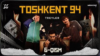 Toshkent 94  6qism  Rasmiy treyler [upl. by Burnie633]