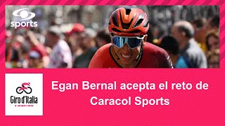 Egan Bernal responde a invitación del Team Caracol  Giro de Italia 2024 [upl. by Allak]