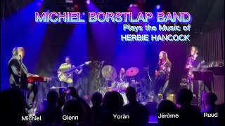 Michiel Borstlap Band plays the music of Herbie Hancock 2023 [upl. by Kiersten]