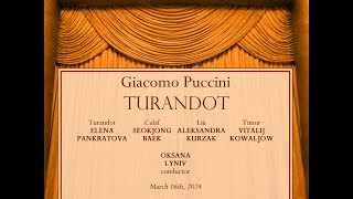 Puccini TURANDOT Pankratova Baek Kurzak Kowaljow Lyniv 16032024 [upl. by Seton592]