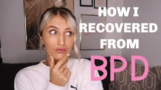 HOW I RECOVERED FROM BPD [upl. by Rather]