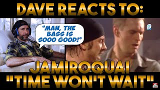 Daves Reaction Jamiroquai — Time Wont Wait [upl. by Carthy]