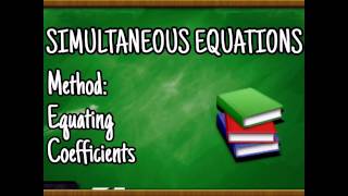 SIMULTANEOUS EQUATIONS MADE EASY Using the eliminationequating coefficients method [upl. by Libb]