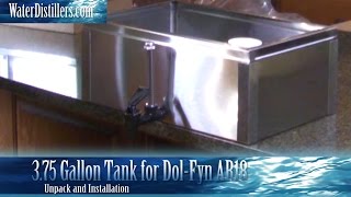 Dolfyn AR18 Water Distiller How to Install the 375 Gallon Water Distiller Tank [upl. by Mientao541]