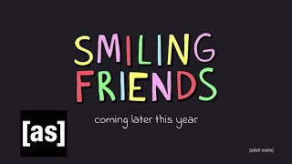 SMILING FRIENDS  Coming 2021  adult swim [upl. by Dreyer]