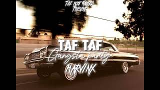 Taf tafGANGSTER PARTYby MARVINX [upl. by Bern249]