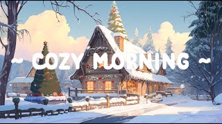 Cozy Morning 🎄 Lofi Keep You Safe 🌅 Christmas Lofi Beats  Lofi hip hop  Deep focus [upl. by Aleibarg647]