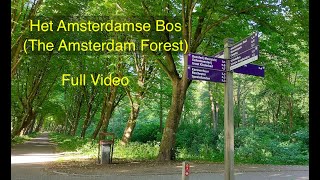 Het Amsterdamse Bos The Amsterdam Forest  Full Video  Amsterdam [upl. by Anelys]