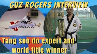 TANG SOO DO expert GUS ROGERS interview podcast martialarts [upl. by Tutto]