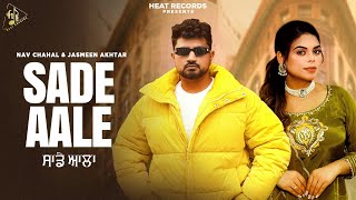 Saade Aale  Nav Chahal  Jasmeen Akhtar  Muskan Verma Mani Sheron Punjabi Songs 2024 Heat Records [upl. by Steffie]