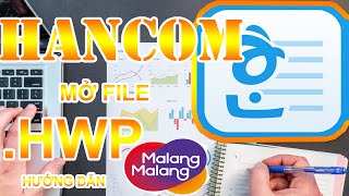 HƯỚNG DẪN CÁC MỞ FILE quot HWP quot BẰNG HANCOM OFFICE 한컴 오피스 [upl. by Georgeanne222]