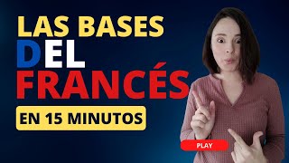 🇨🇵Las bases del francés en 15 minutos✅ [upl. by Eiderf424]