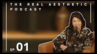 The Real Aesthetic Podcast Ep01 [upl. by Llerraj]