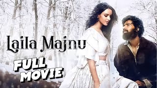 Laila Majnu 2018  Full movie HD Subscribe if you love the movie THANKS ❤️ [upl. by Rrats]