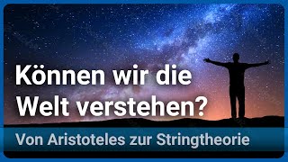 Können wir die Welt verstehen Die großen Theorien von Aristoteles zur Stringtheorie  Josef Gaßner [upl. by Sherard]