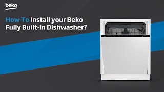 Beko  How to Install your Beko Fully BuiltIn Dishwasher [upl. by Flosi927]