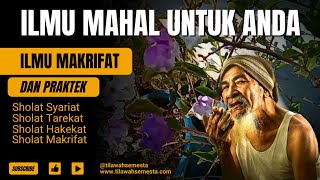 Ilmu Makrifat Tingkat Tinggi Makrifatullah Sejati Ilmu Rahasia [upl. by Lalita970]