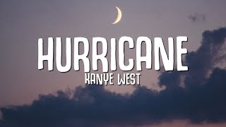 Kanye West  Hurricane Lyrics ft The Weeknd amp Lil Baby [upl. by Janine]