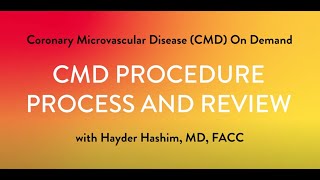 How to Perform Coronary Microvascular Dysfunction CMD Testing  Part 3 Procedure Process amp Review [upl. by Neelrahs130]